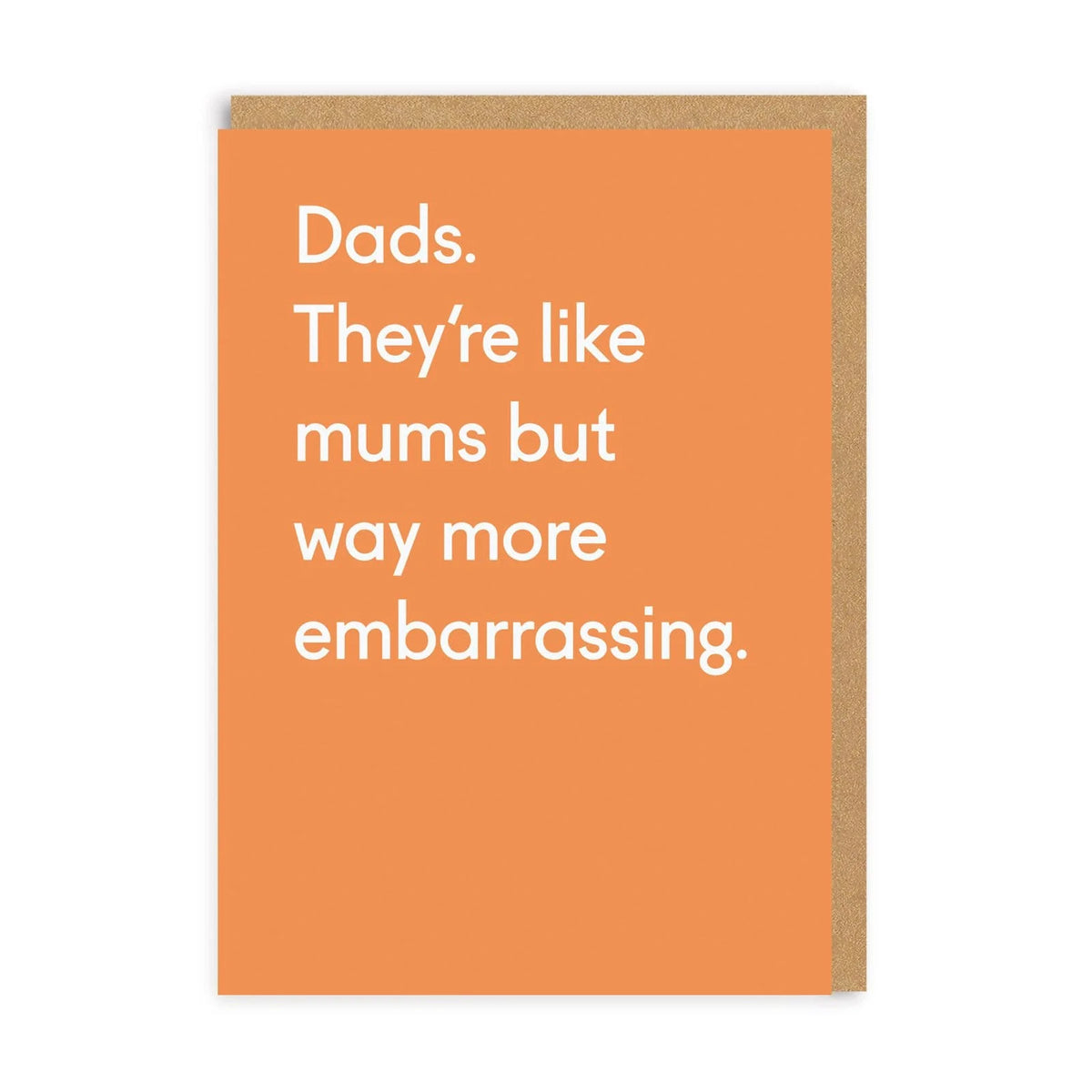 Dads Way More Embarrassing Funny Card