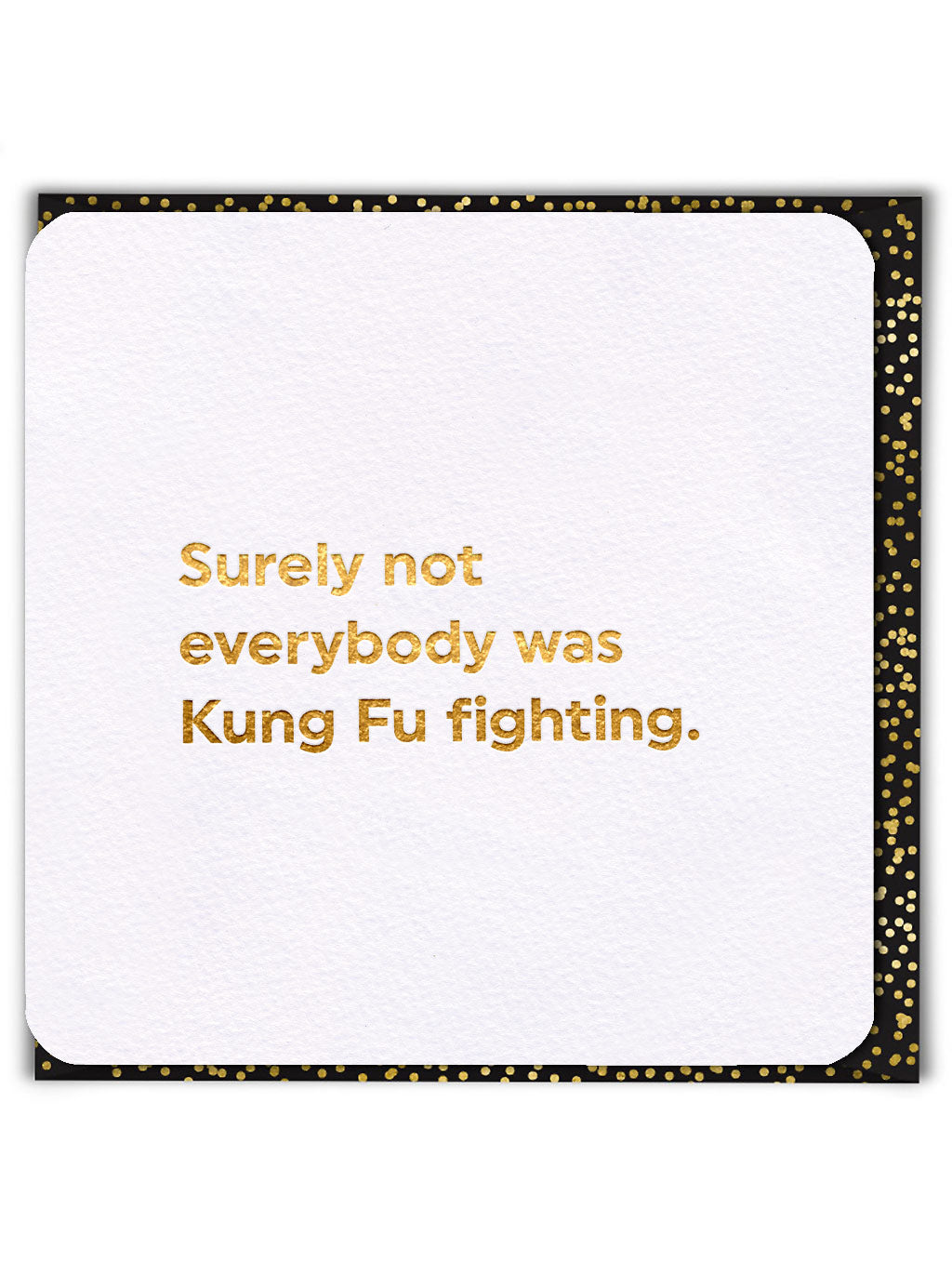Kung Fu Fighting Quotish Funny Card from Penny Black