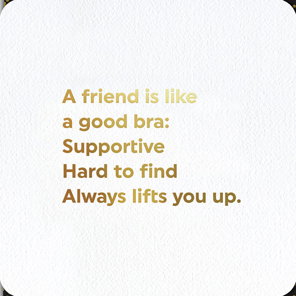 A Friend Is Like A Good Bra Funny Card at Penny Black