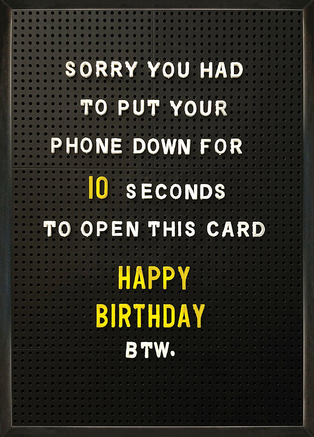 Sorry You Had To Put Your Phone Down Funny Birthday Card at Penny Black