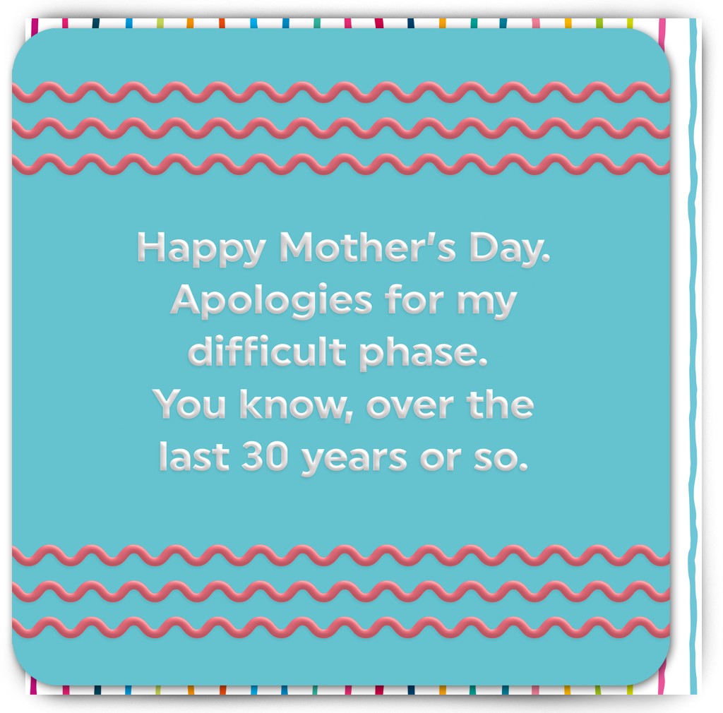 Difficult Phase Funny Mother's Day Card By Penny Black