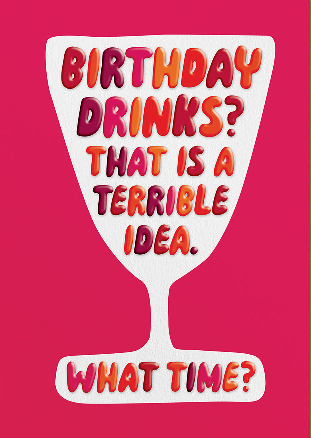 Birthday Drinks Terrible Idea Funny Card at Penny Black