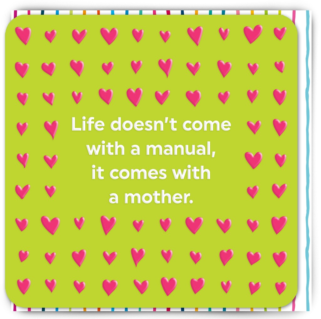 Life Doesn't Come With A Manual Mother's Day Card By Penny Black
