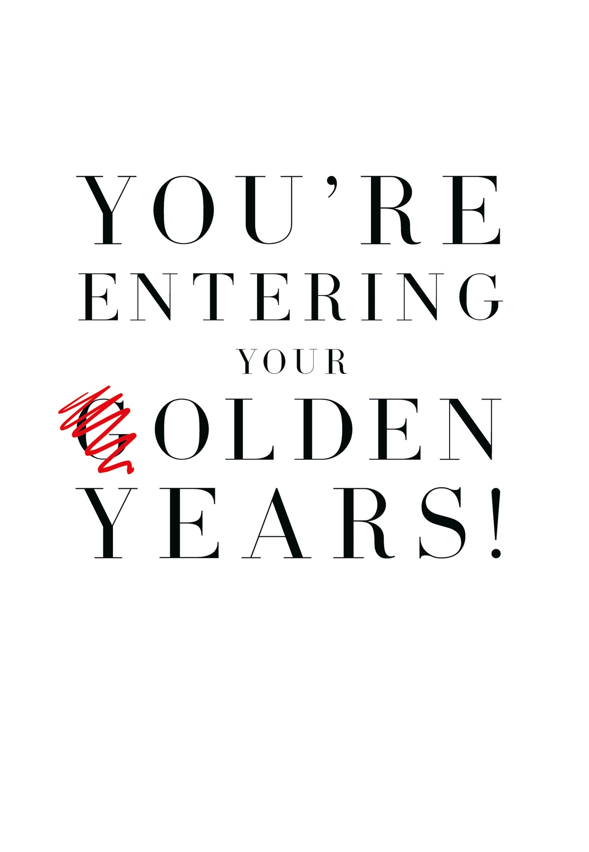 You're Entering Your Olden Years Funny Birthday Card from Penny Black