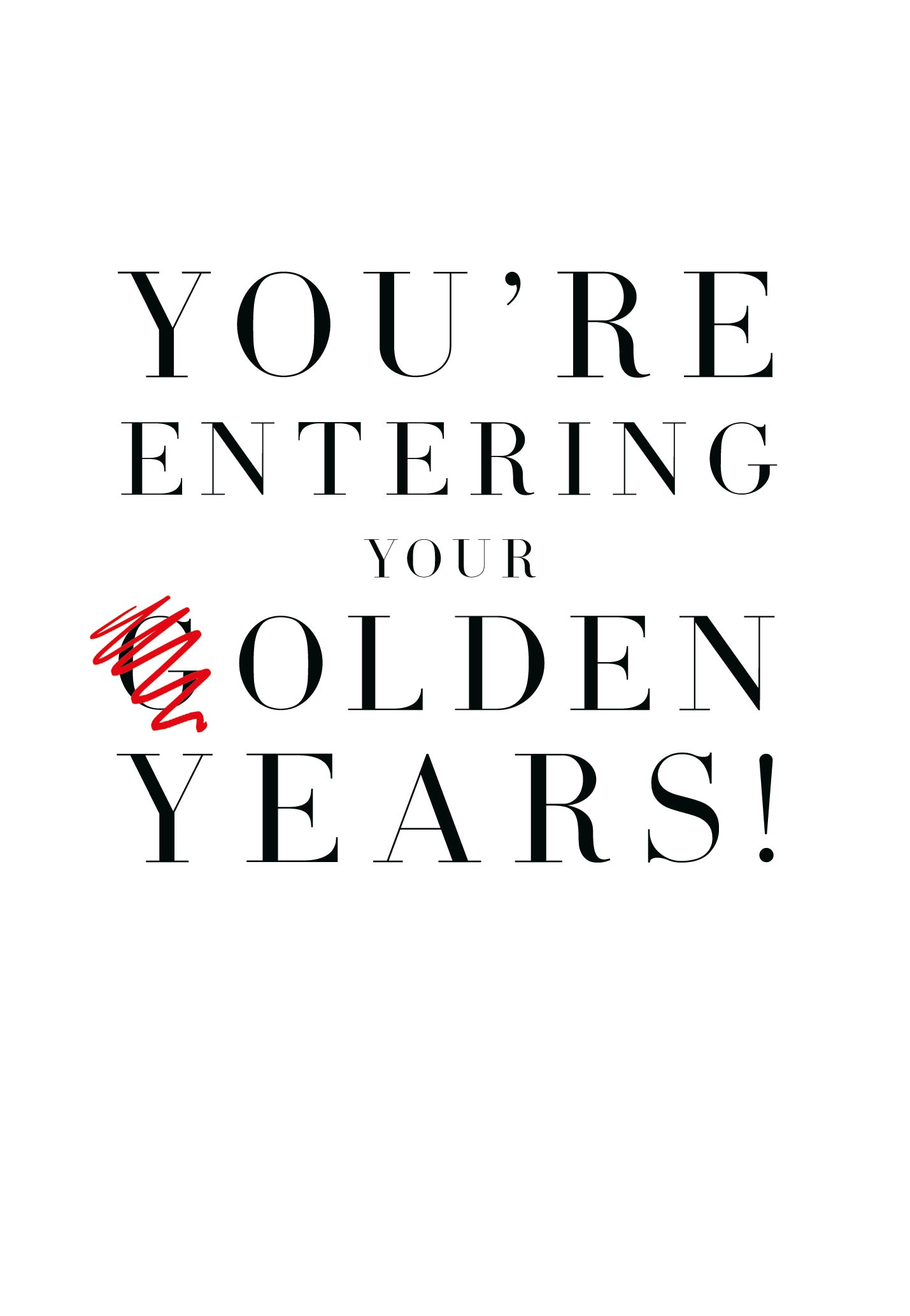 You're Entering Your Olden Years Funny Birthday Card from Penny Black