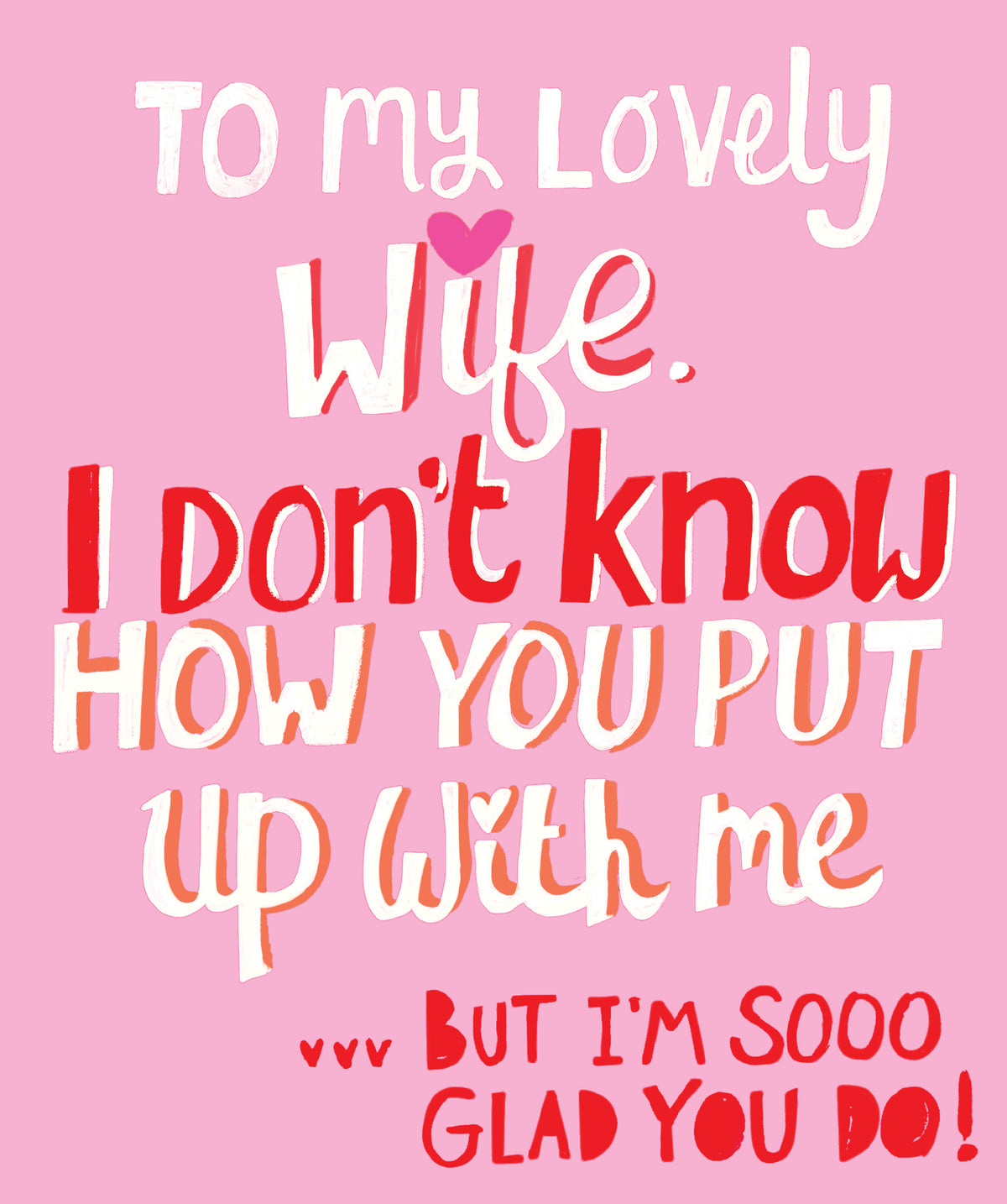 Glad You Put Up With Me Wife Valentine's Day Card By Penny Black