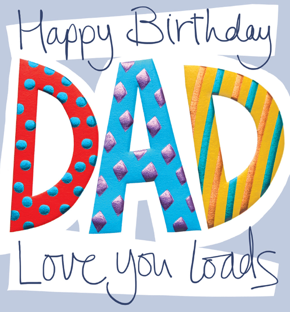 Love You Loads Dad Birthday Card at Penny Black