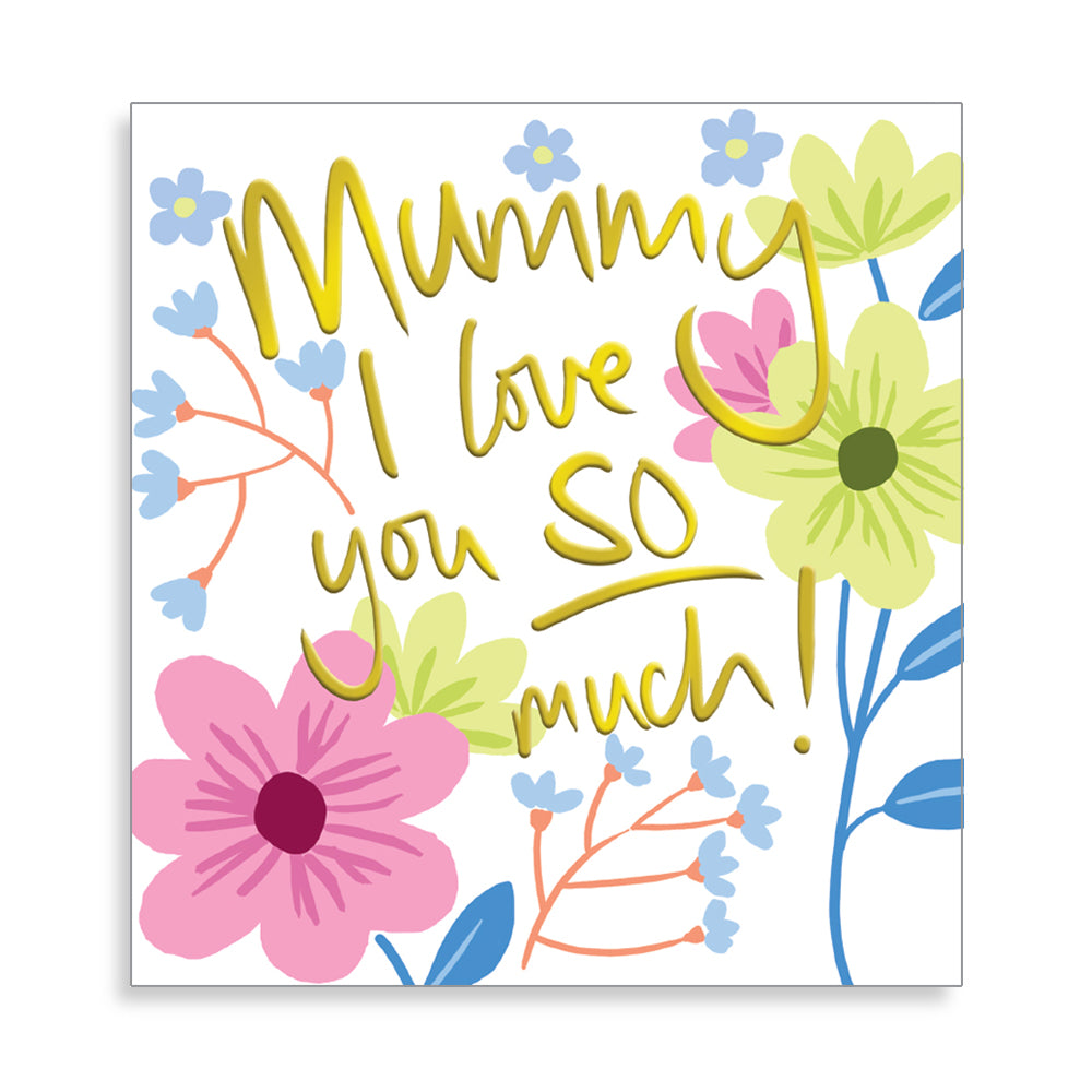 Mummy Love You So Much Flowers Mother's Day Card by penny black