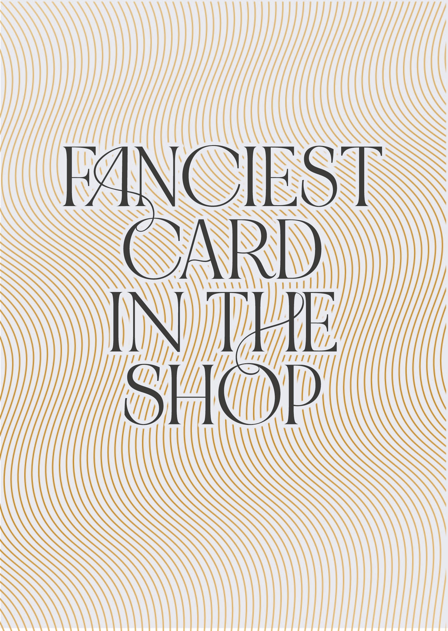Fanciest Card In The Shop Funny Card from Penny Black