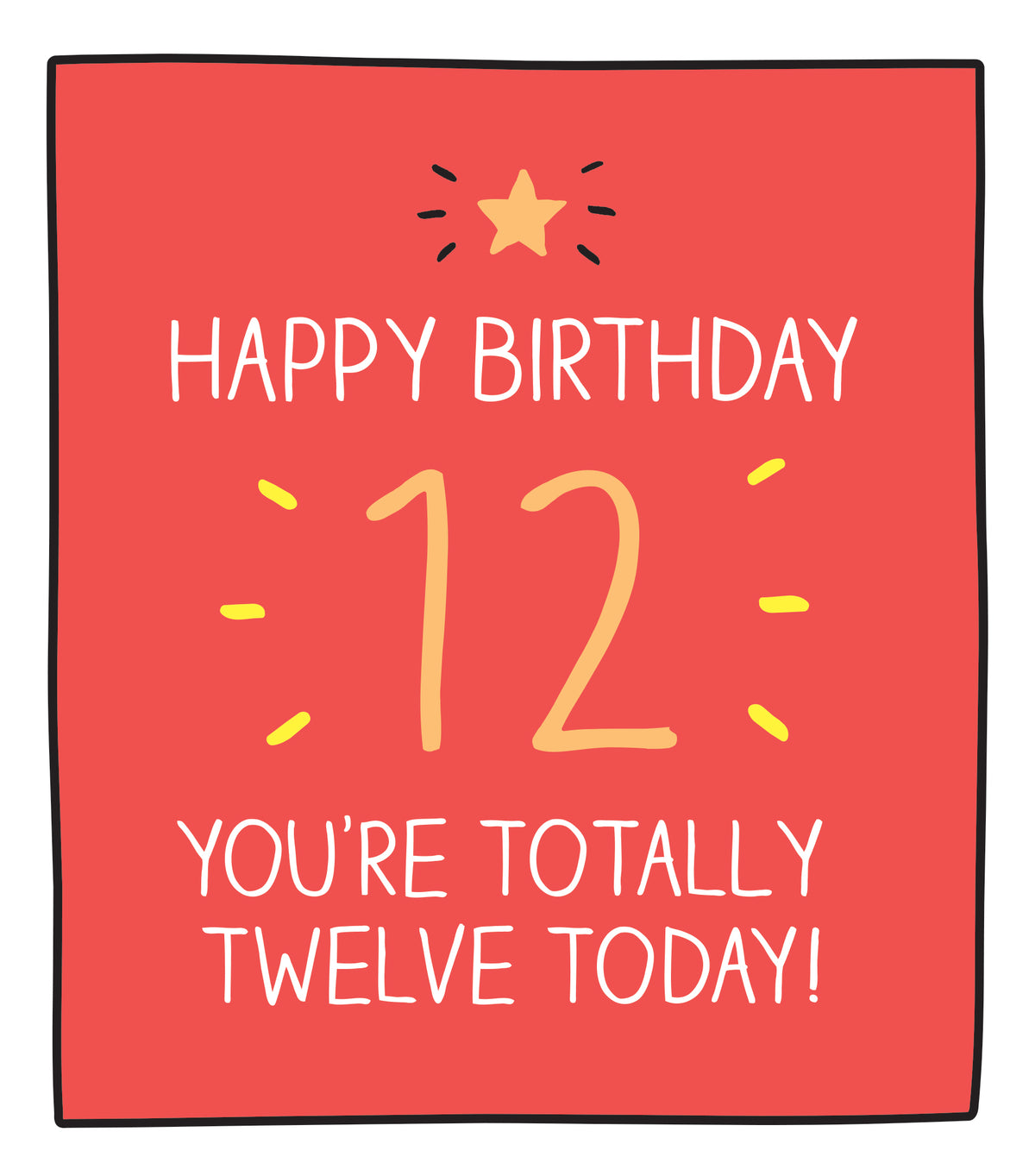 Totally Twelve Today Birthday Card from Penny Black