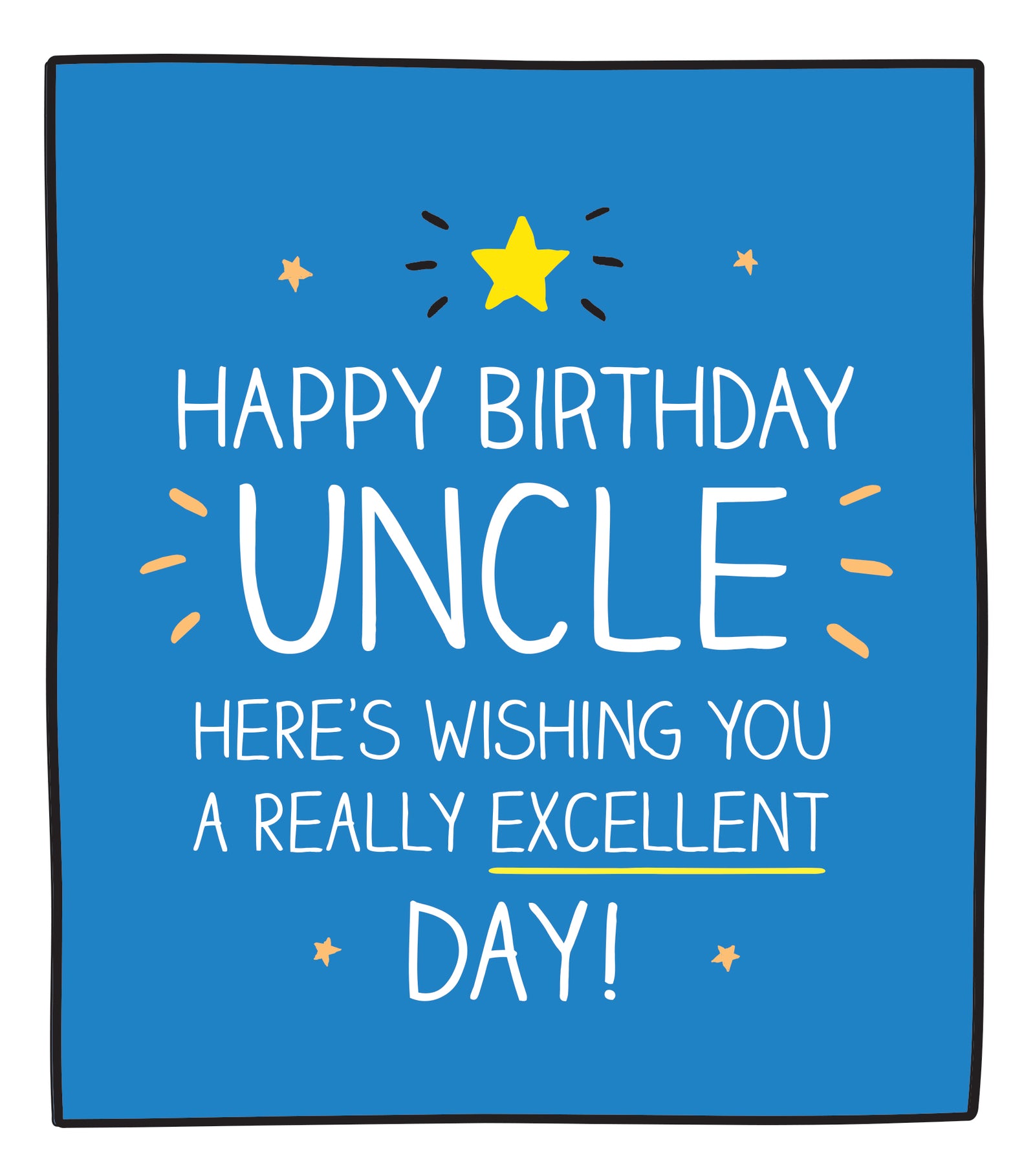 Uncle Really Excellent Day Birthday Card from Penny Black