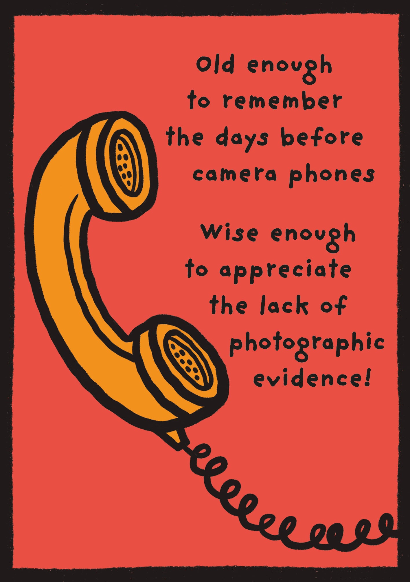 Phone Lack Of Photographic Evidence Funny Birthday Card at Penny Black