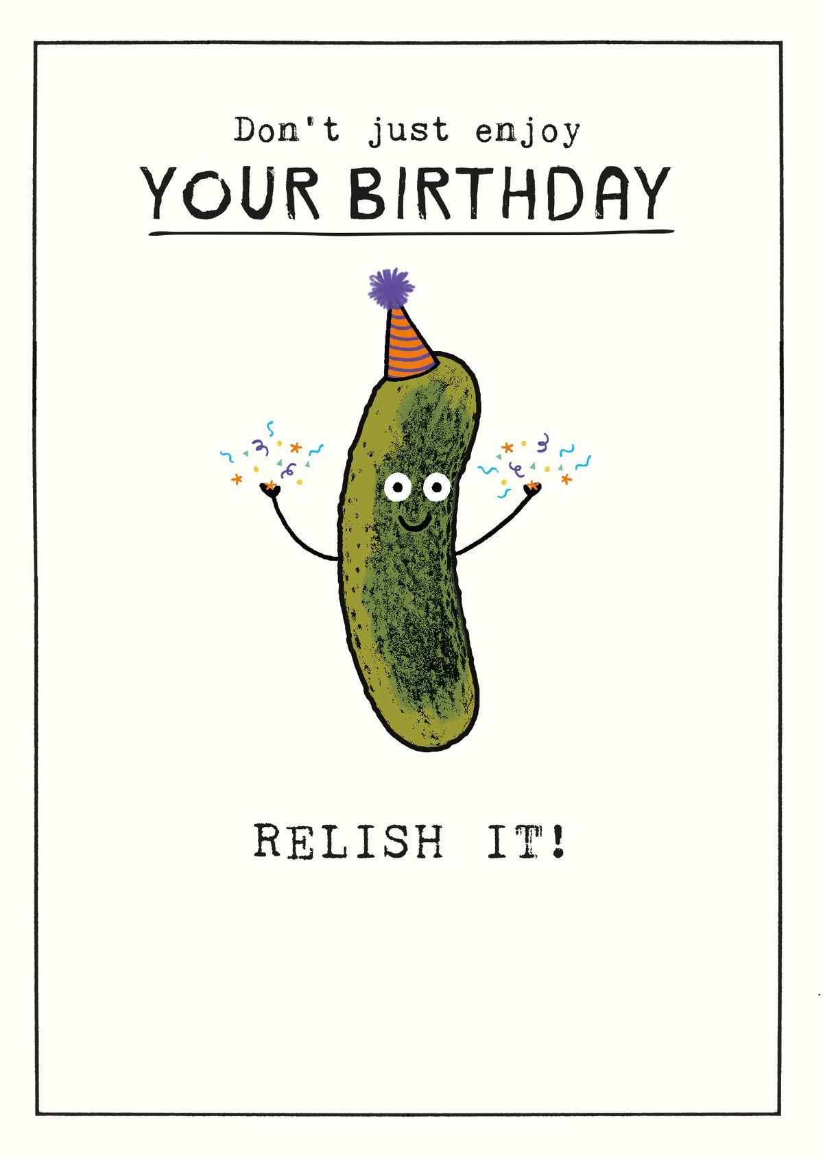 Relish Your Birthday Funny Card at Penny Black