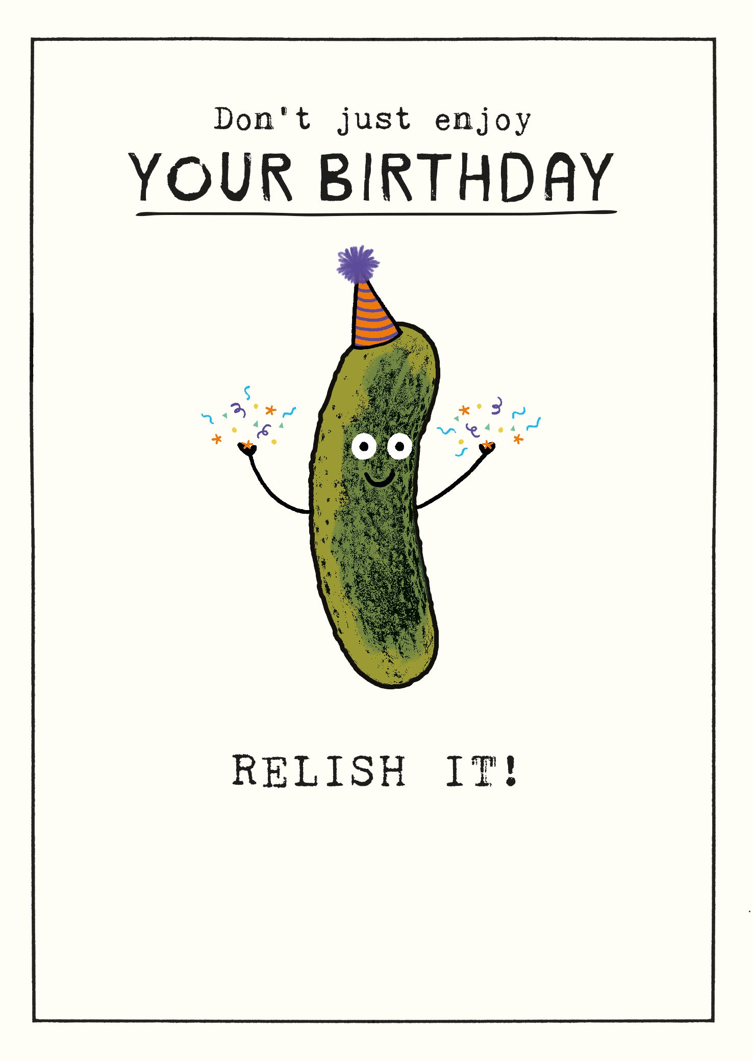 Relish Your Birthday Funny Card at Penny Black