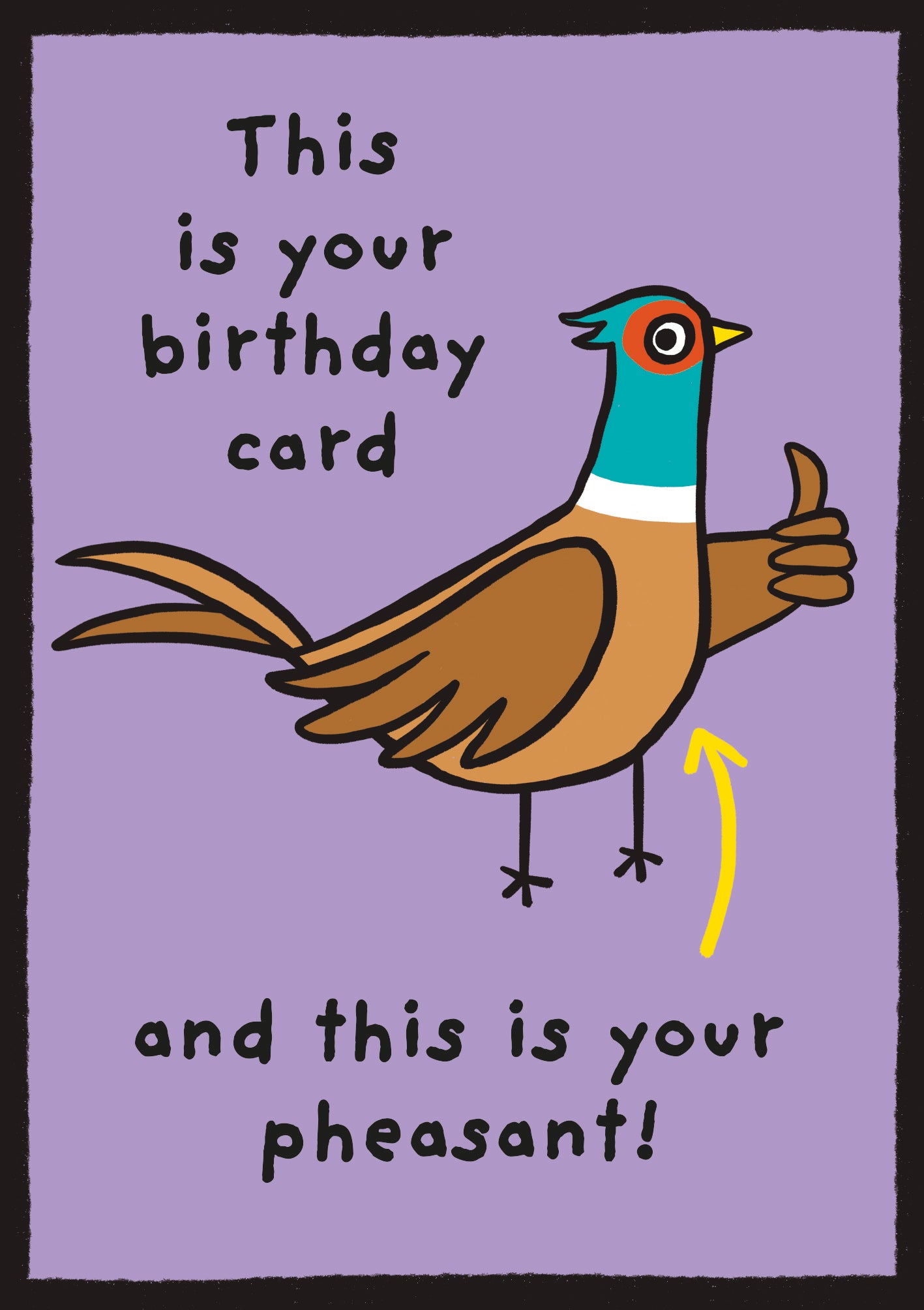 This Is Your Pheasant Funny Birthday Card at Penny Black