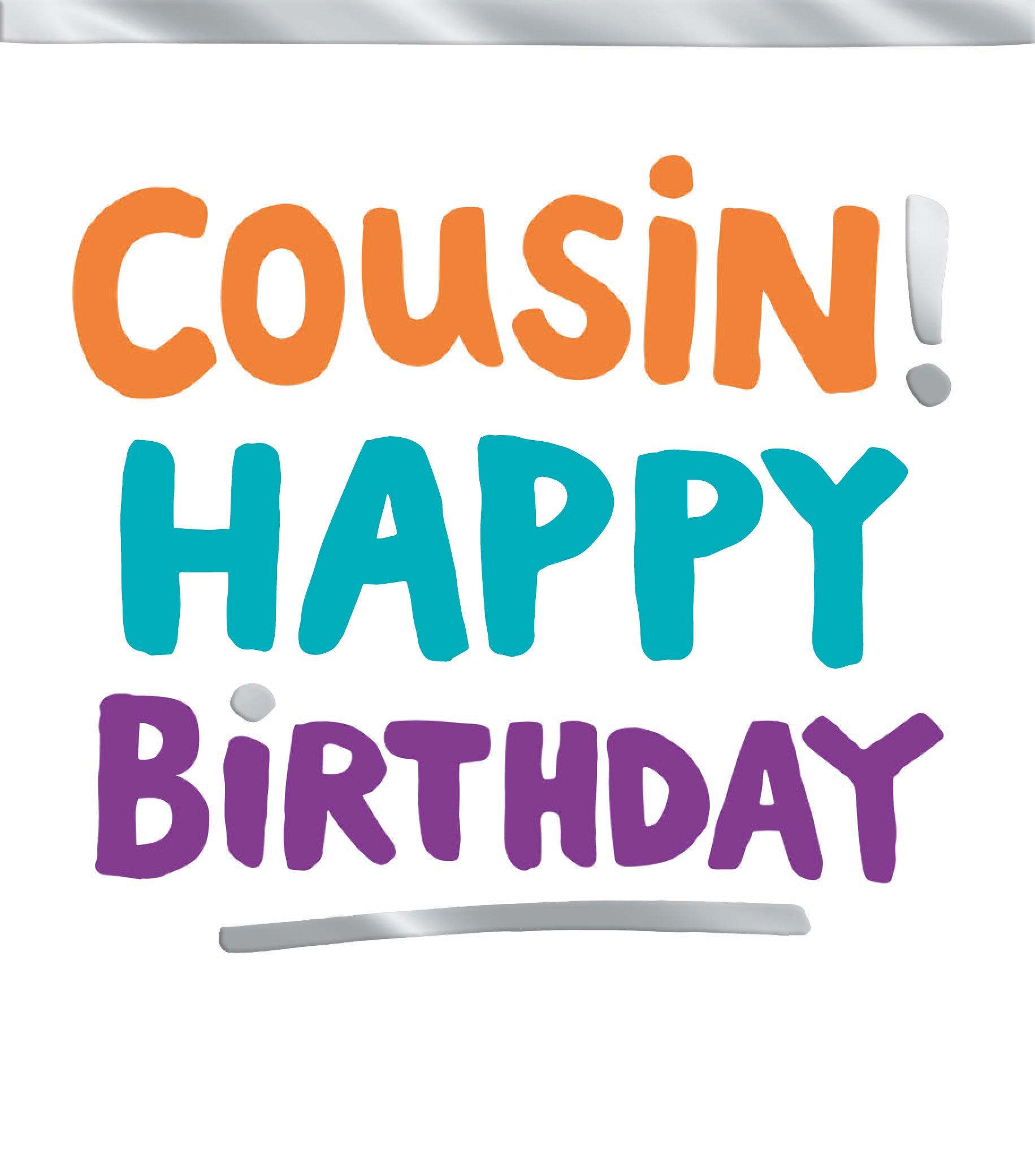 Cousin! Colourful Birthday Card at Penny Black