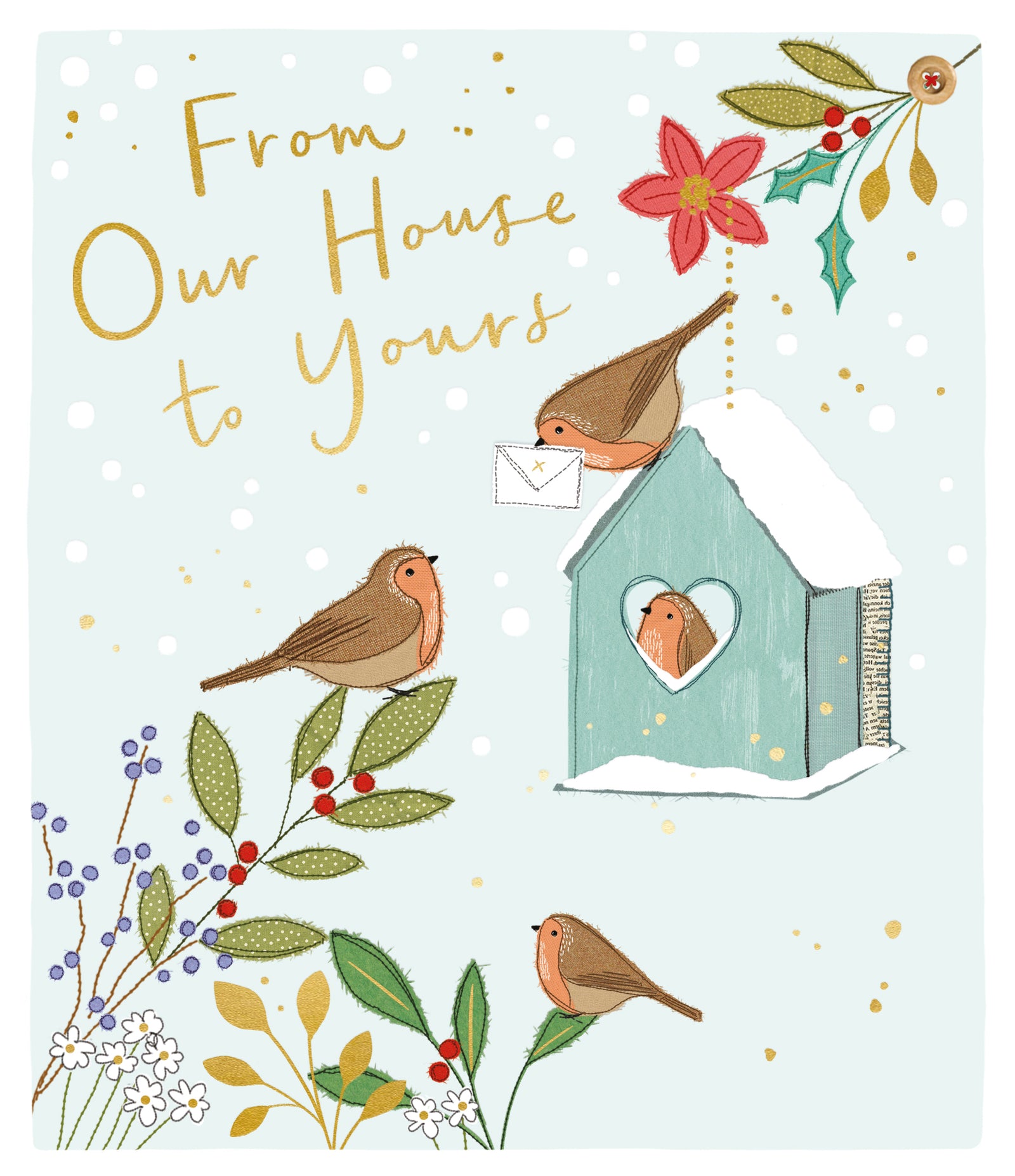 Robins In Their Birdhouse From Our House To Yours Christmas Card by penny black