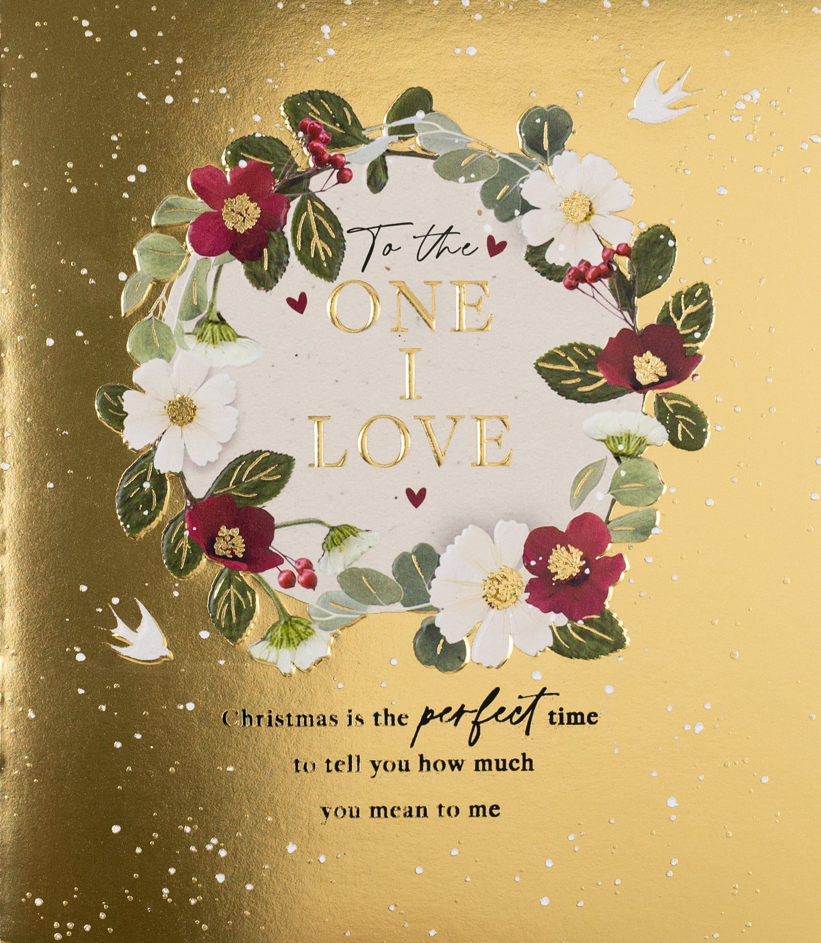 Romantic Gold Floral The One I Love Christmas Card by penny black