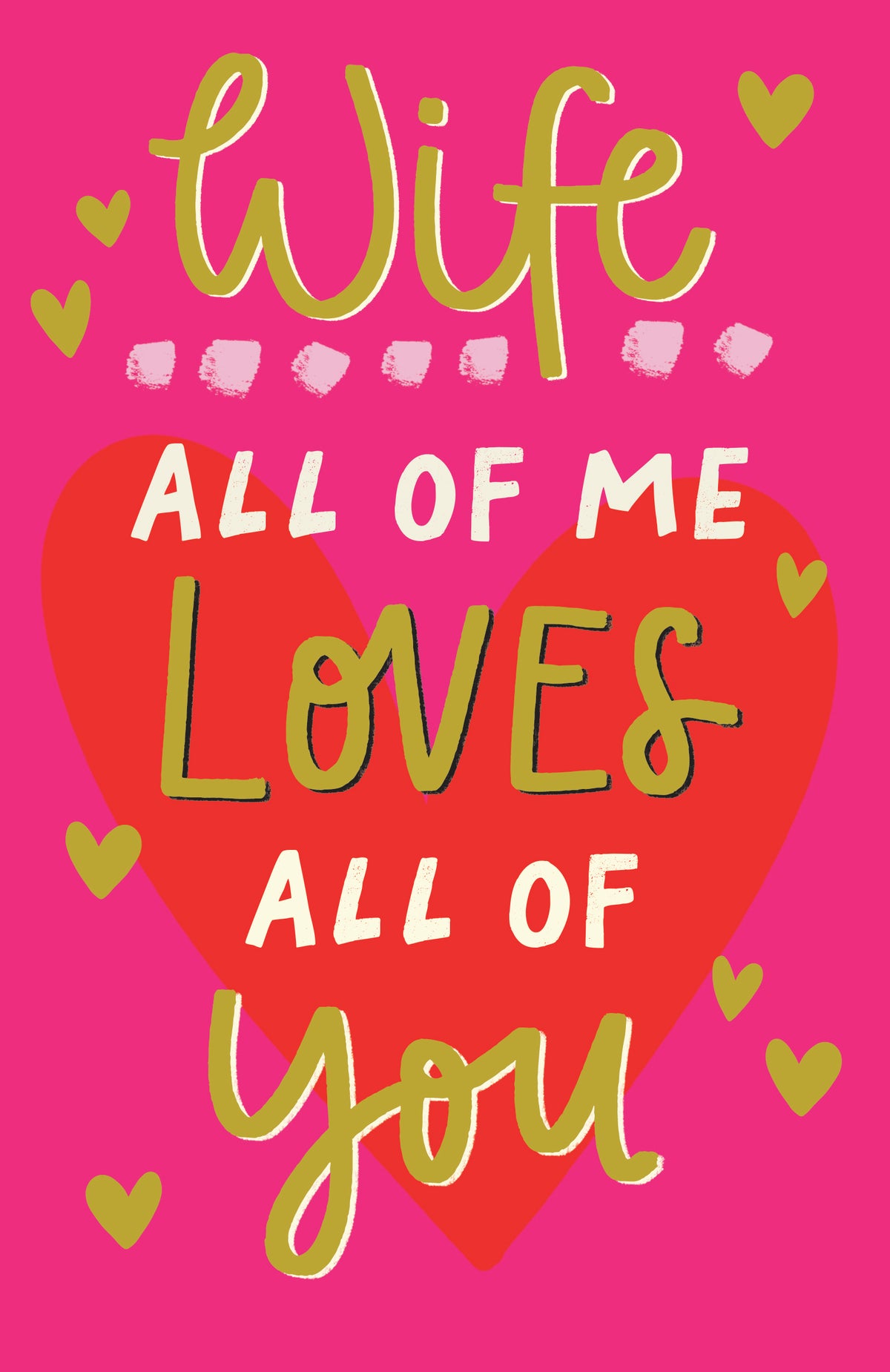 Wife All Of Me Loves All Of You Valentine's Day Card By Penny Black