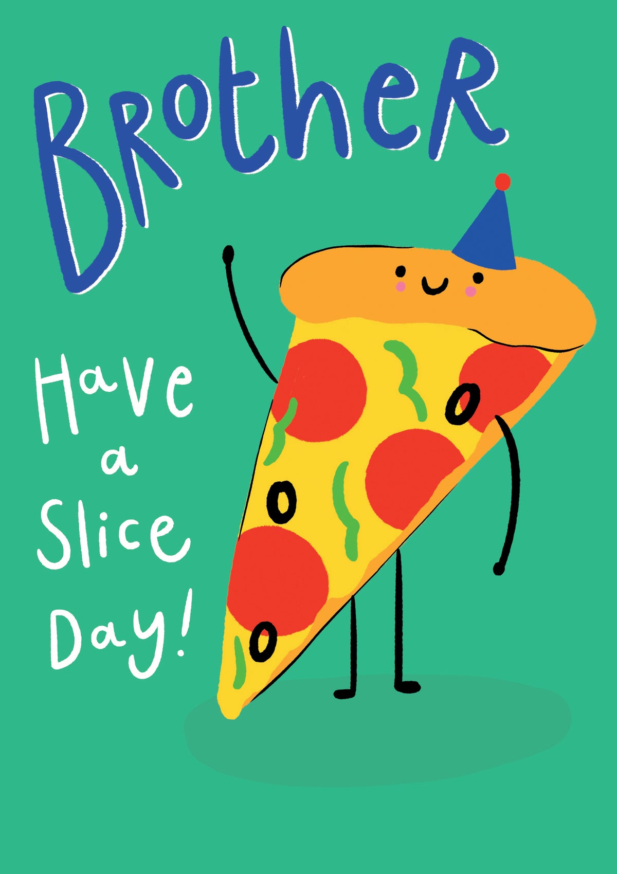 Brother Have A Slice Day Pizza Birthday Card from Penny Black
