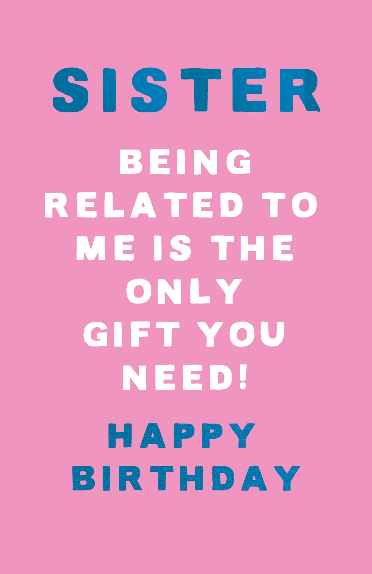Sister Being Related Is A Gift Funny Birthday Card from Penny Black