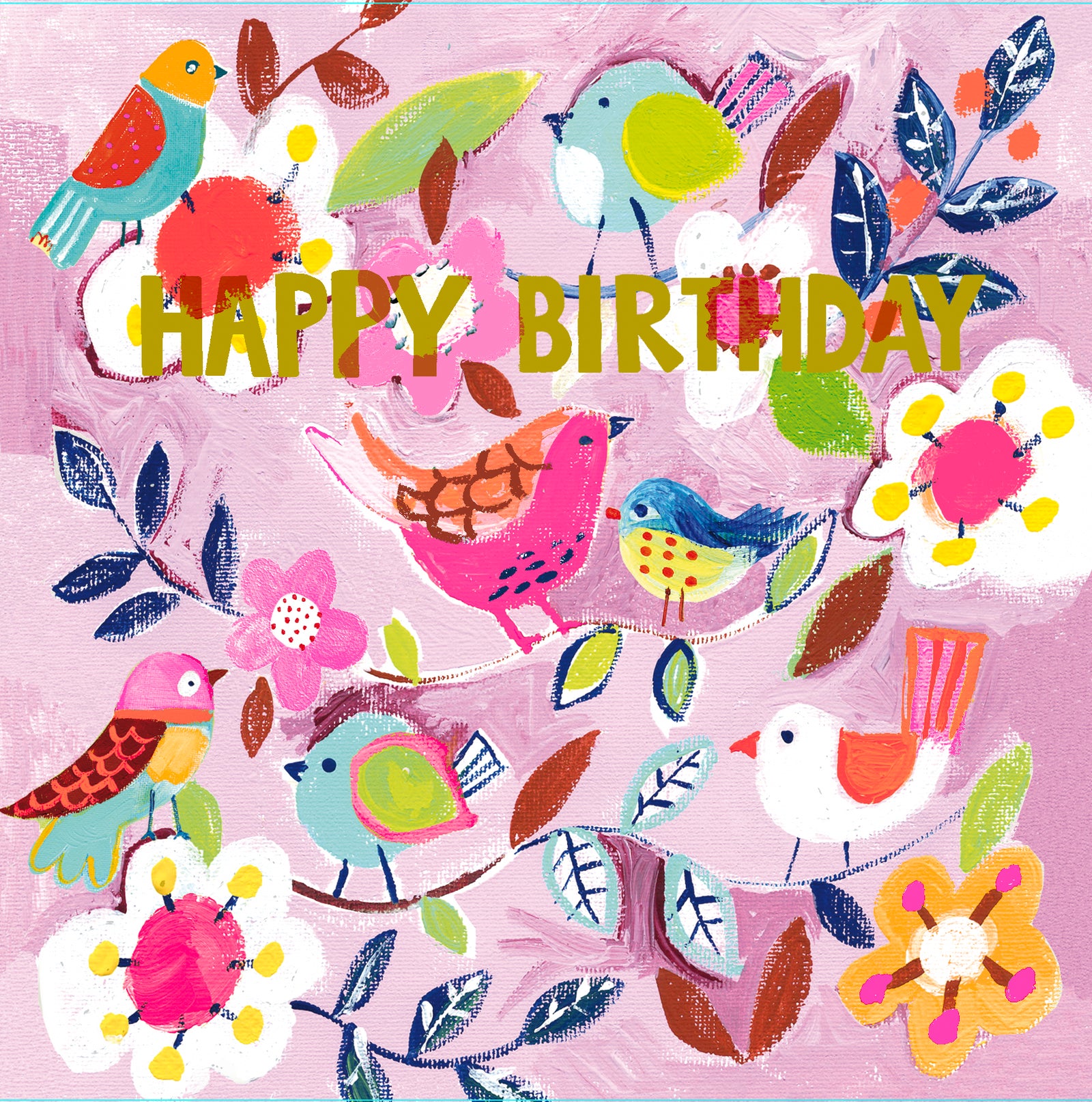Colourful Painted Birds & Flowers Birthday Card at Penny Black