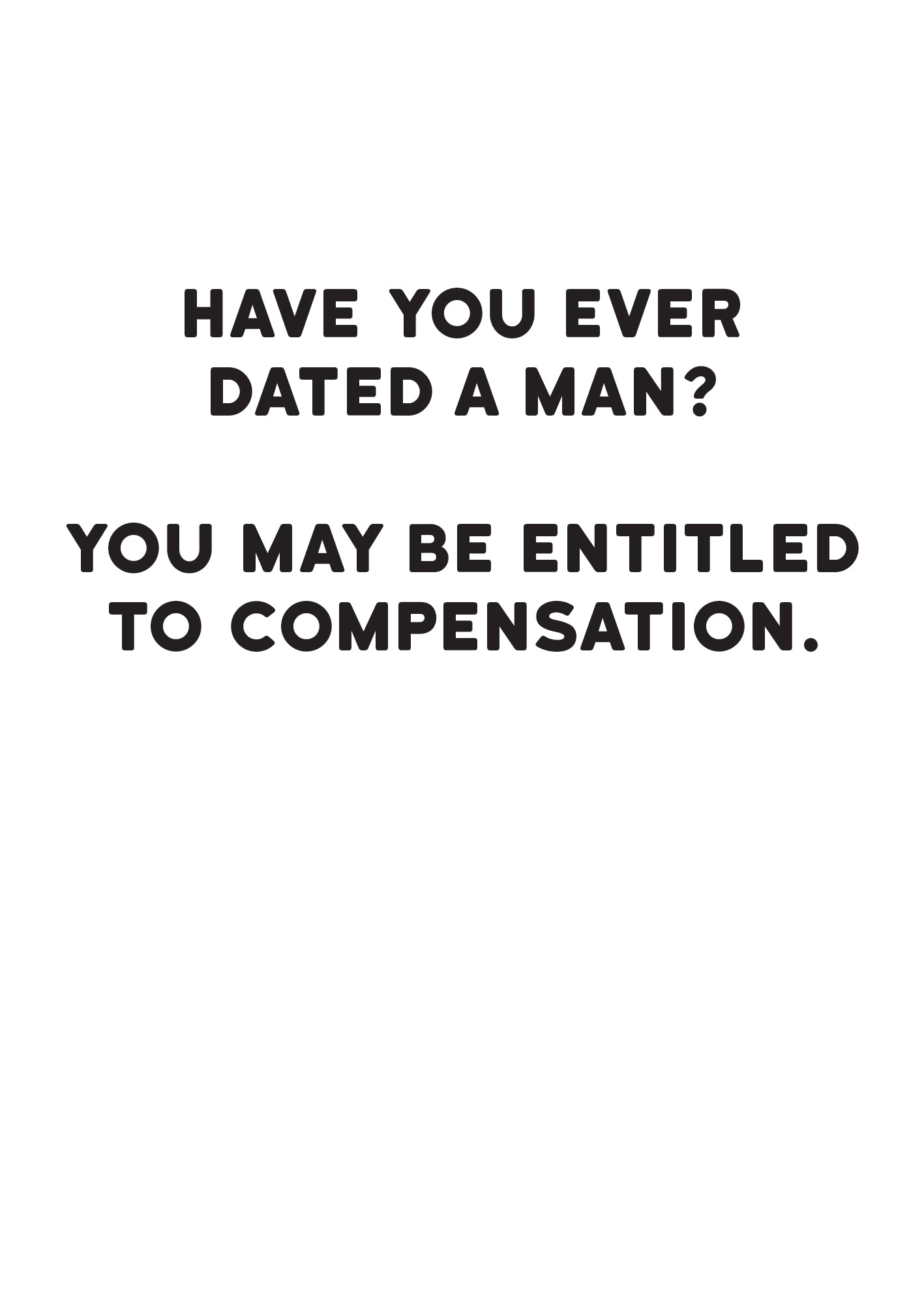 Dated A Man Compensation Funny Card from Penny Black