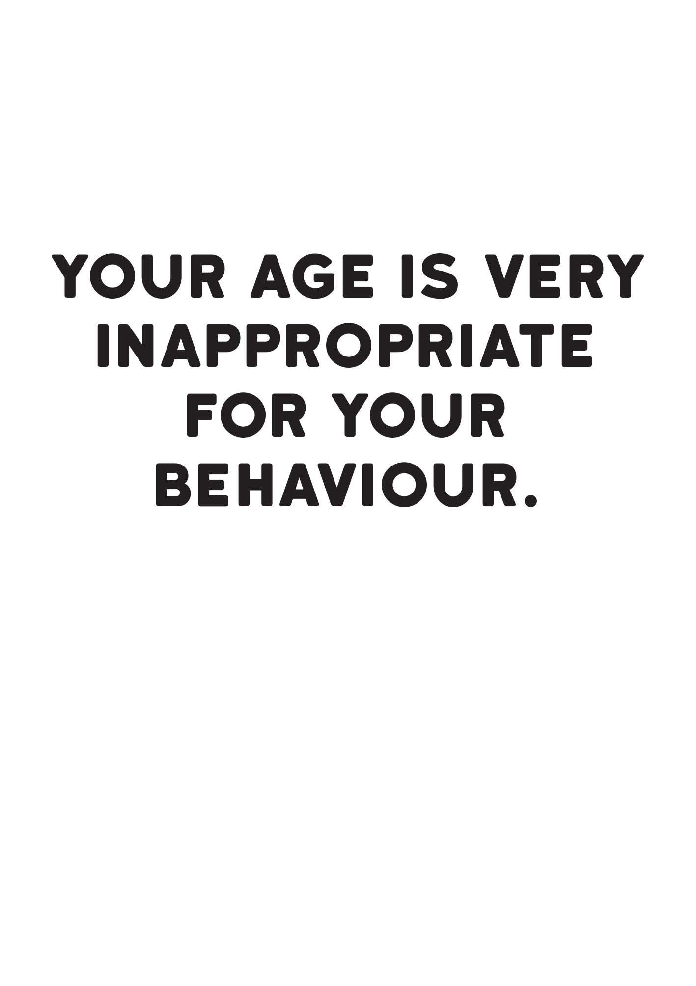 Age Inappropriate Behaviour Funny Card at Penny Black