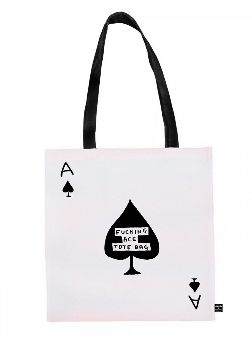 A white tote bag with black long handles extended upwards. The illustration mimics a black Ace card from a deck of playing cards but in the centre it says in back handwritten capital letters 'fucking ace tote bag'.
