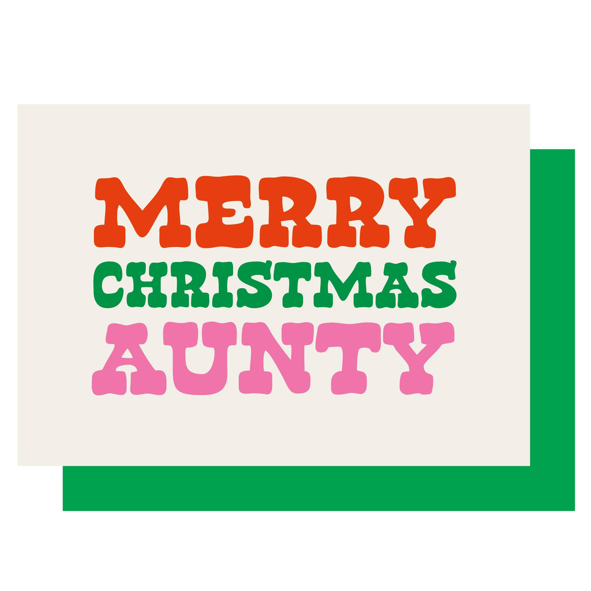 A Christmas greeting card with the text 'MERRY CHRISTMAS AUNTY' in bold retro lettering. 'MERRY' is in orange-red, 'CHRISTMAS' is in green, and 'AUNTY' is in pink, all on an off-white card background with a green envelope showing.