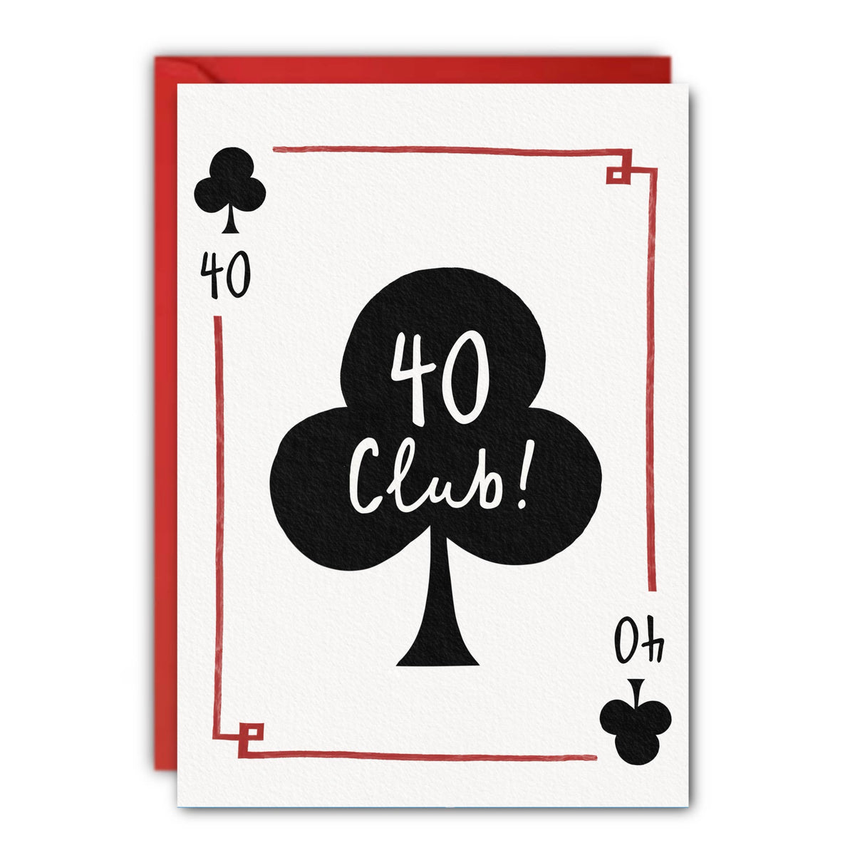 A white background greeting card with playing card design featuring '40 Club!' text in a black club symbol and red envelope at penny black