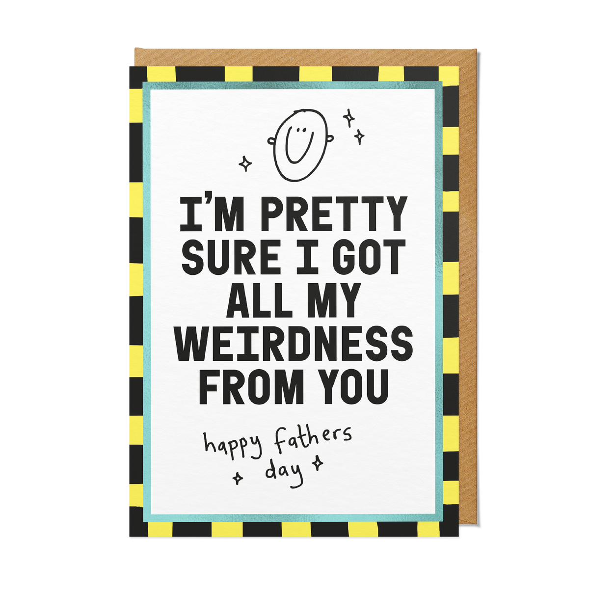 All My Weirdness From You Funny Father's Day Card by penny black