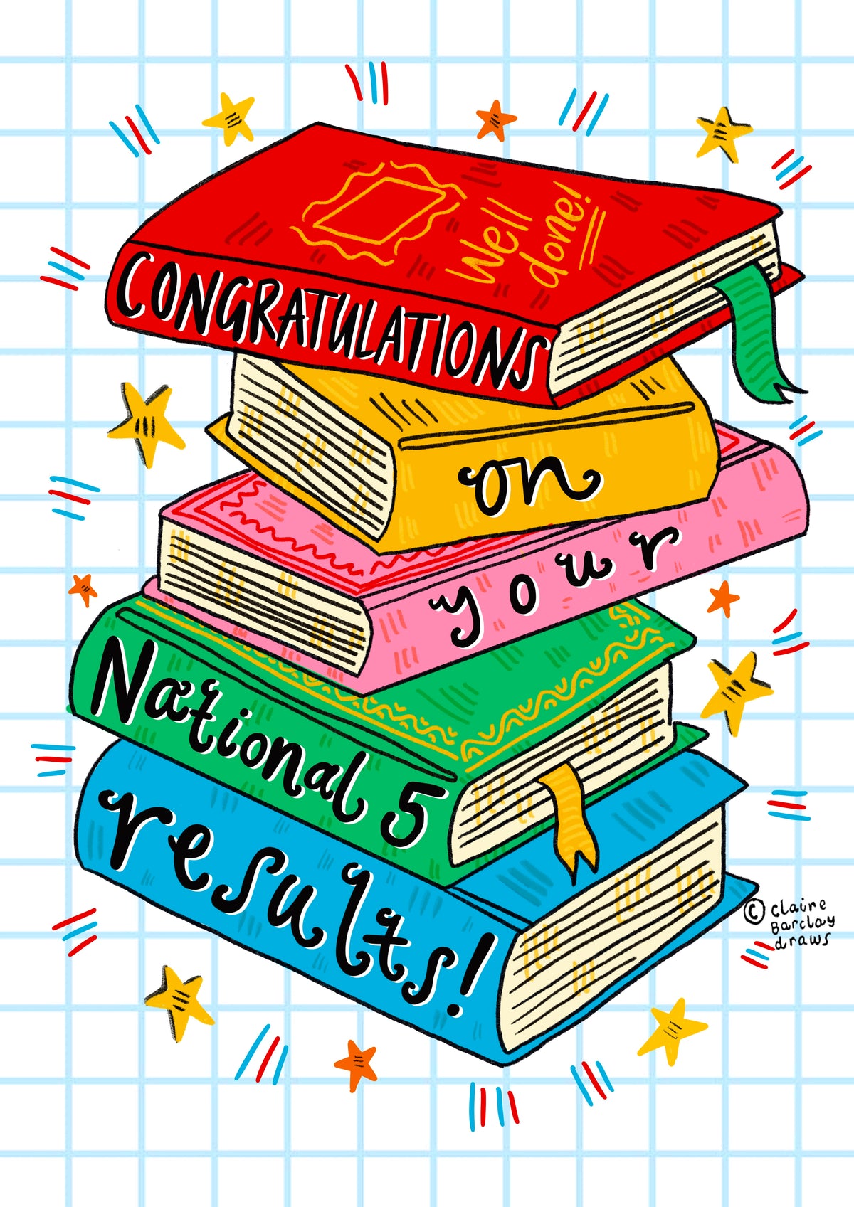 A greetings card with a white background covered in light blue squares like a jotter. The main image is a colourful jauntily stacked textbooks with the words &#39;Congratulations on your National 5 results!&#39; - one word on each book.