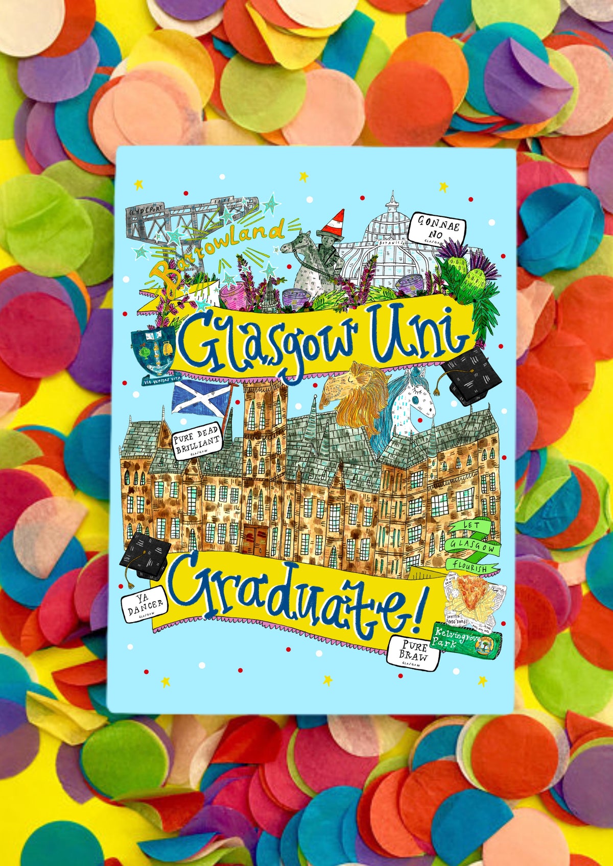A greetings card with a light blue background with 2 large yellow banners with the words &#39;Glasgow Uni Graduate!&#39;. There are lots of illustrations of Glasgow including Glasgow University, The Finnieston Crane, Glasgow Botanic Gardens, The Wellington Statue and other Scottish famous icons. the card is lying on a bed of rainbow confetti.