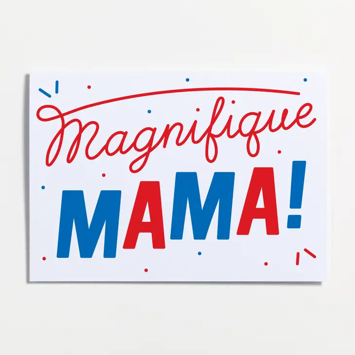 Magnifique Mama Greeting Card from crispin finn at penny black