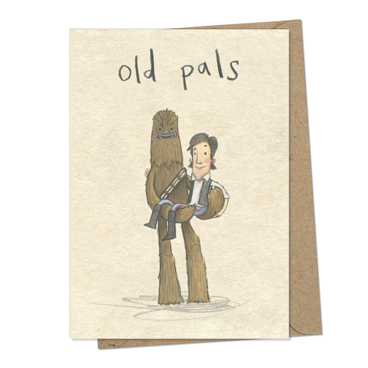 A greetings card with a mottled beige background and handwritten words above the illustration stating &#39;old pals&#39;. The illustration is of characters from the movie star wars - Chewie carrying Han Solo and them both smiling.