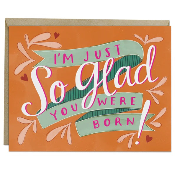 I'm Just So Glad You Were Born Card by Em & Friends at penny black