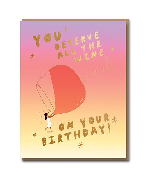 You Deserve All the Wine Carolyn Suzuki Birthday Card