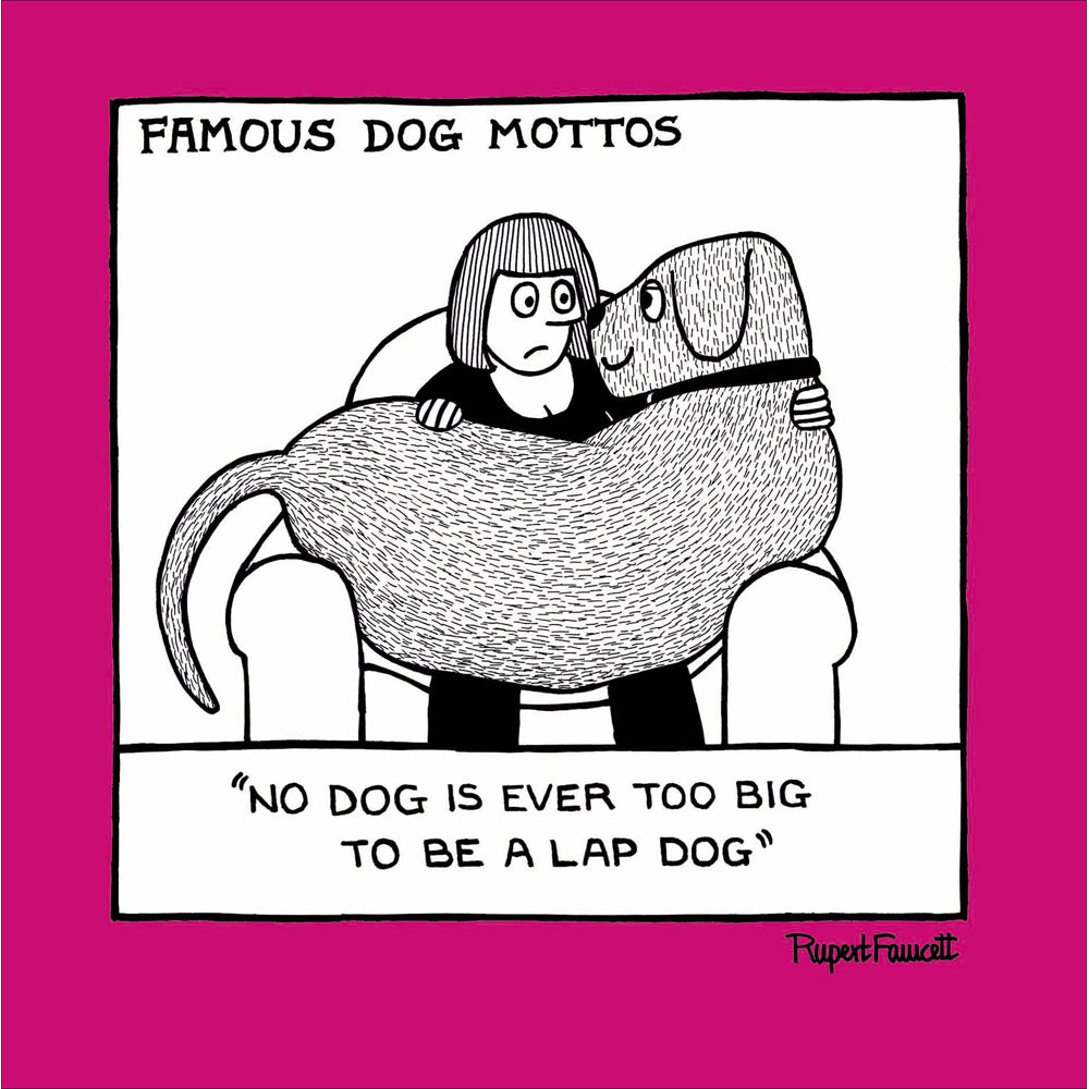 Famous Mottos Lap Dog Funny Card from Penny Black