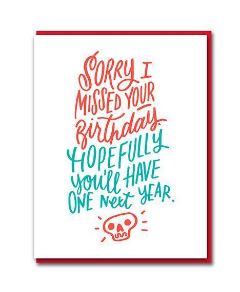 Sorry I Missed Your Birthday Belated Letterpress Card - Penny Black