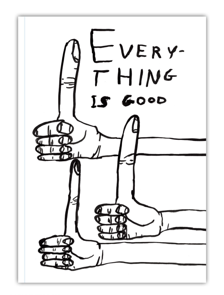 Everything Is Good David Shrigley A5 Notebook - Penny Black