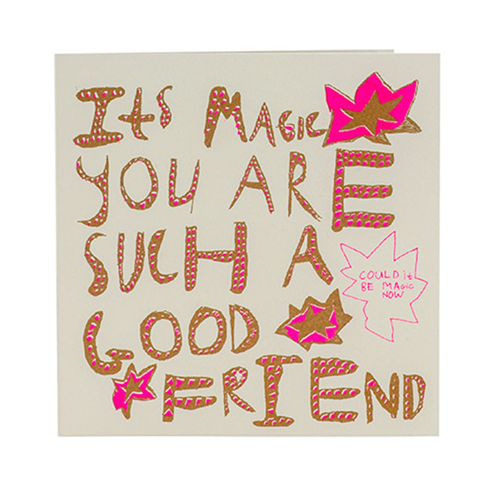 It&#39;s Magic You Are Such a Good Friend Card