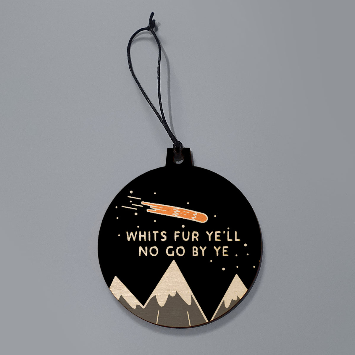 Whit&#39;s Fur Ye&#39;ll No Go By Ye Scottish Christmas Decoration