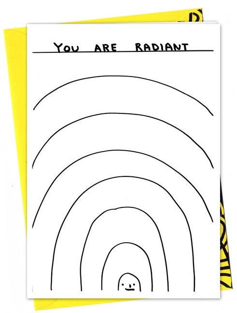 You Are Radiant Greeting Card