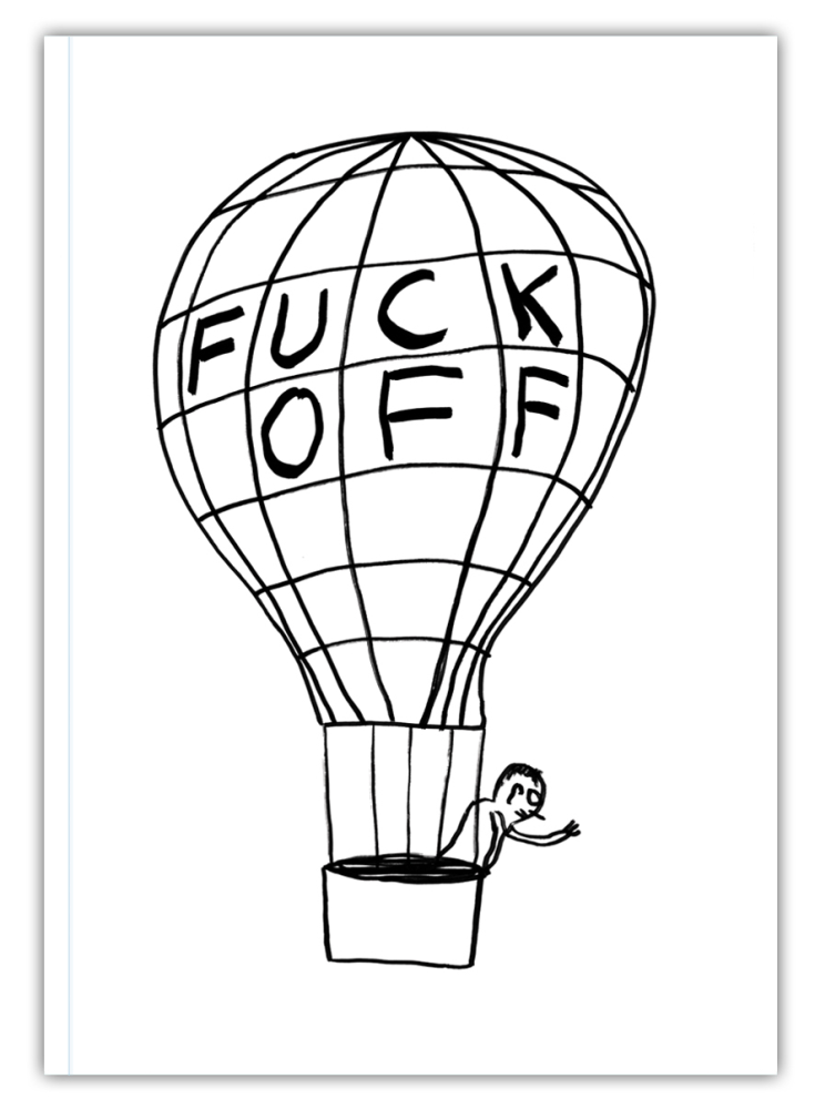 Fuck Off Balloon David Shrigley A6 Notebook - Penny Black