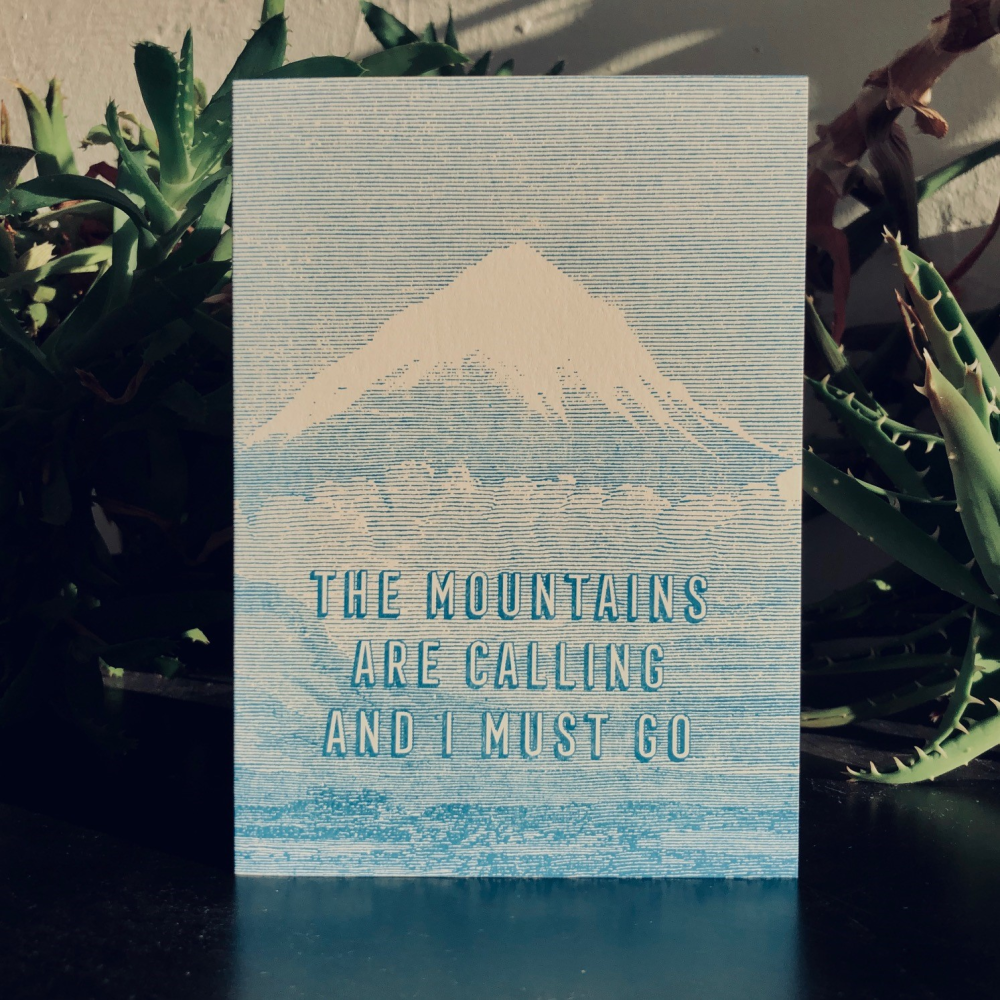 The Mountains Are Calling And I Must Go Letterpress Card - Penny Black