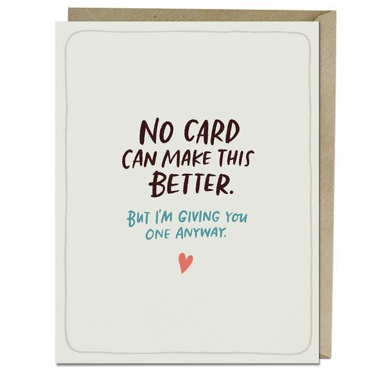 No Card Can Make This Better Greeting Card