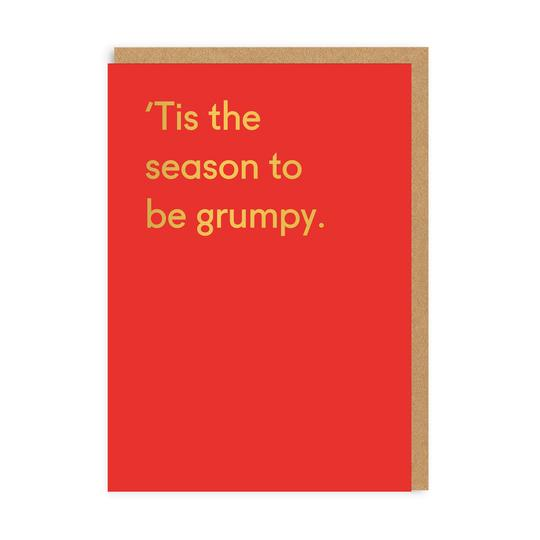 Tis The Season To Be Grumpy Christmas Card - Penny Black