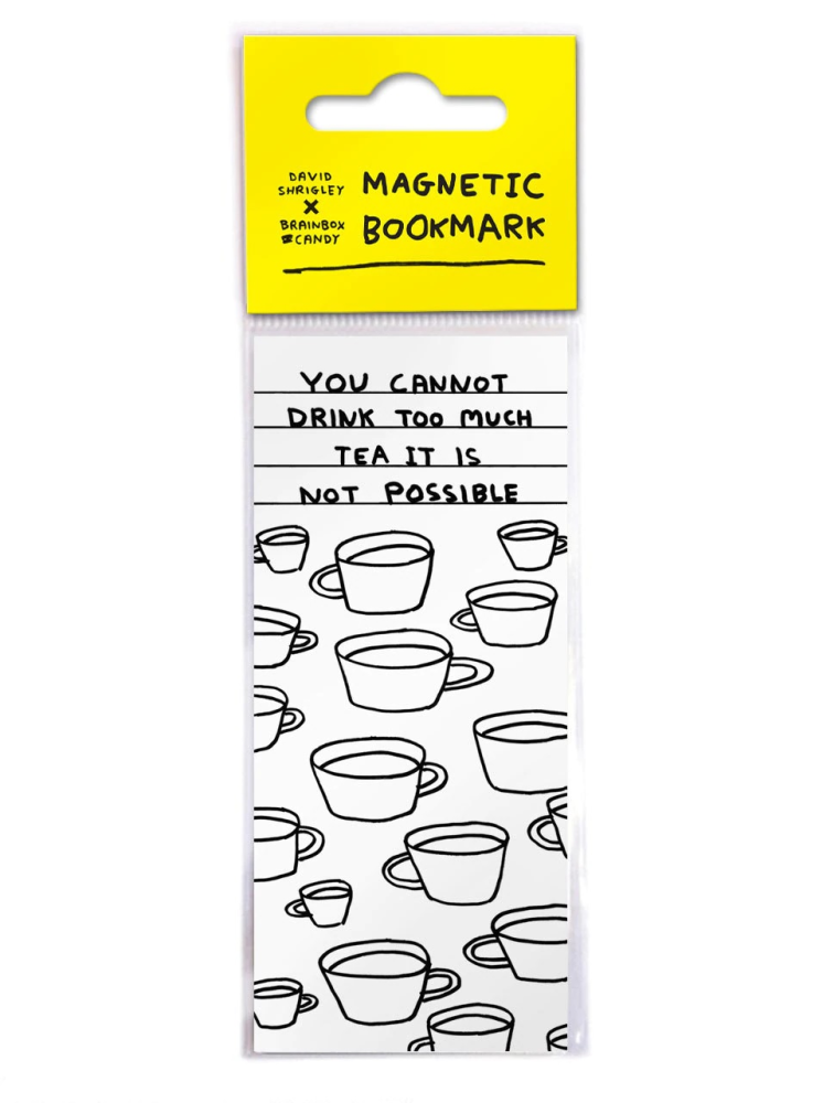 Too Much Tea David Shrigley Magnetic Bookmark