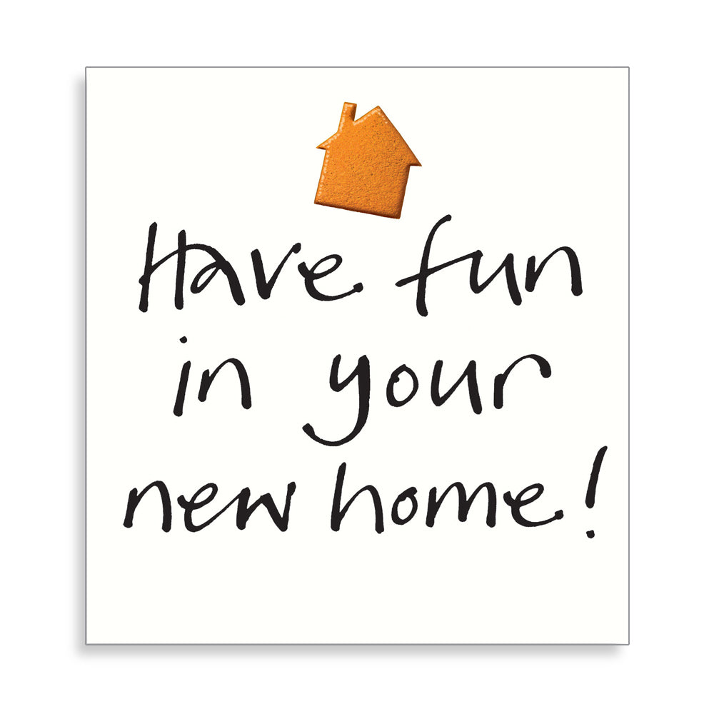 Have Fun In Your New Home Card